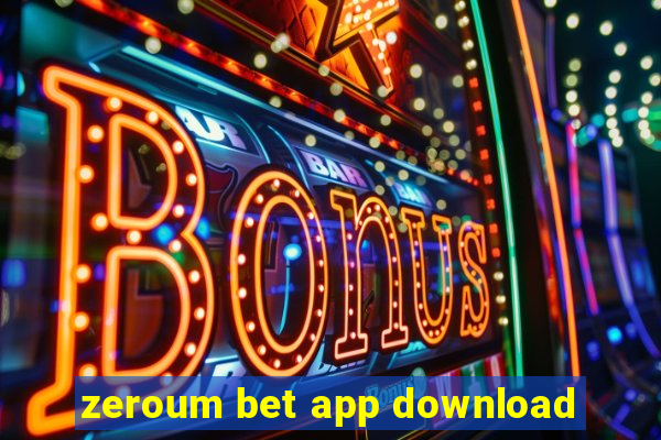 zeroum bet app download